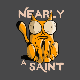 Nearly a Saint cute funny cat doodle illustration T-Shirt