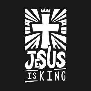 Jesus Is King - Christian Typography Art T-Shirt