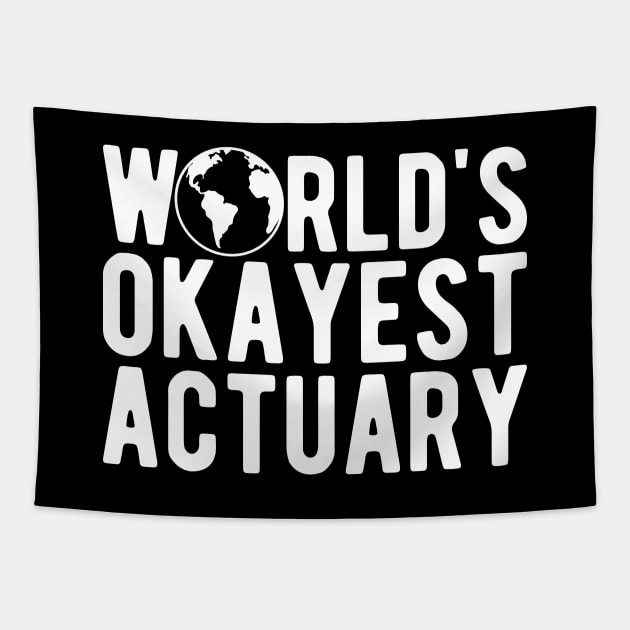 Actuary - World's okayest actuary Tapestry by KC Happy Shop