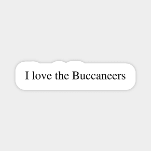 I love the Buccaneers Magnet