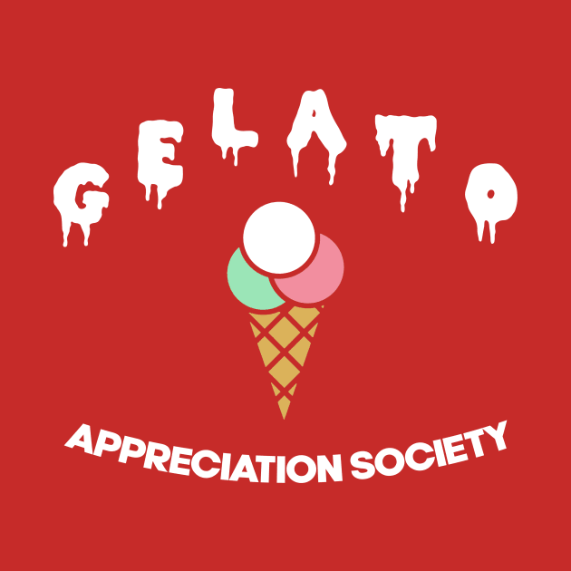 Gelato Appreciation Society !!! by Wearing Silly