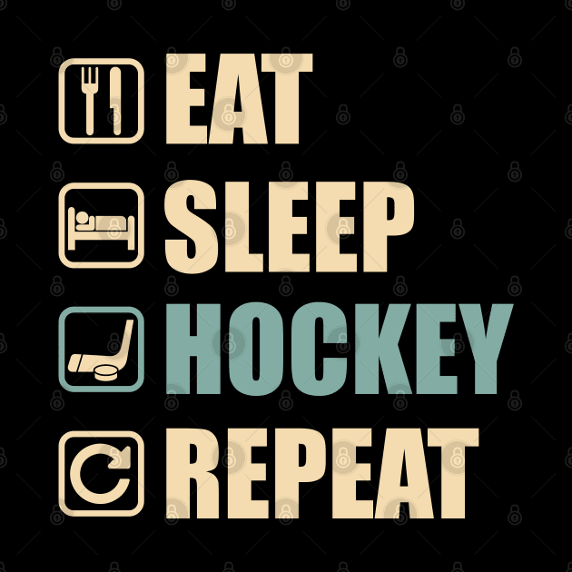 Eat Sleep Hockey Repeat - Funny Hockey Lovers Gift by DnB