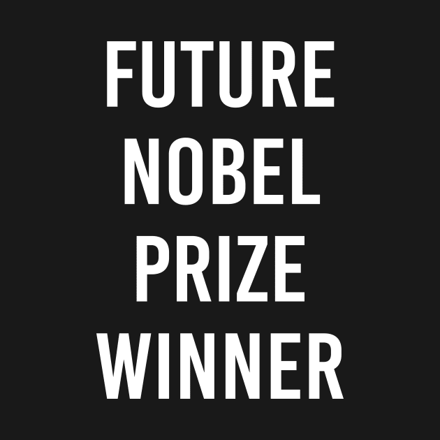 Future Nobel Prize Winner (Black) by ImperfectLife