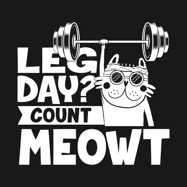 Leg Day? Count Meowt by fizzyllama