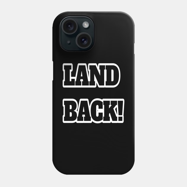 Land Back Phone Case by Cryptid Kitty