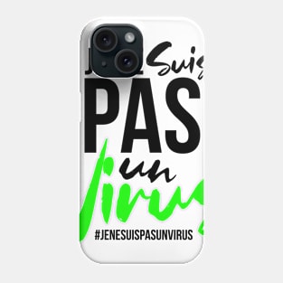 je ne suis pas un virus Phone Case