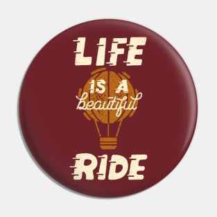 Life is a Beautiful Ride Pin