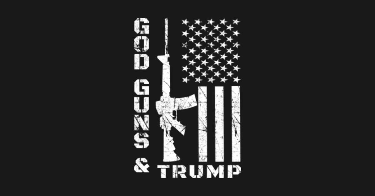 Download God Guns And Trump Shirt 2nd Amendment Gift For Men Women ...