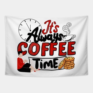 It's Always Coffee Time Tapestry