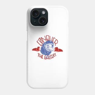 Conquer the galaxy Phone Case