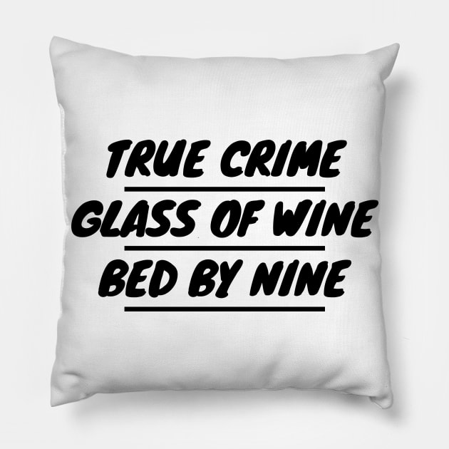True Crime Glass Of Wine Bed By Nine Pillow by LunaMay