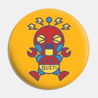 RAGE QUIT classic robot Pin