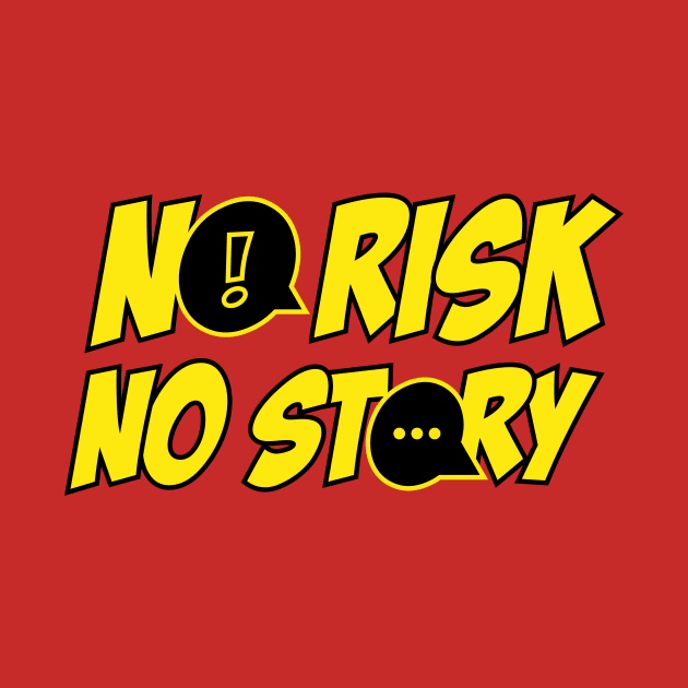 no risk no story by Amrshop87