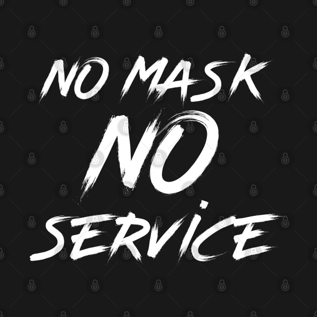 No Mask No Service by ArtsyTshirts