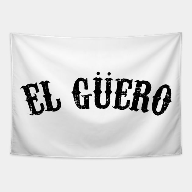 El Guero - black letter design Tapestry by verde