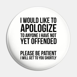 Sarcastic Apology Pin