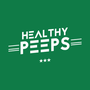 Healthy Peeps T-Shirt