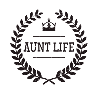 Aunt Life T-Shirt