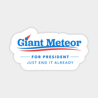 Giant Meteor For President T-Shirt Magnet