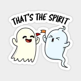 That's The Spirit Cute Ghost Pun Magnet