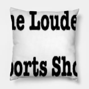 The Loudest Sports Show Away Logo Pillow