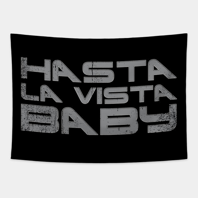 Hasta la Vista Tapestry by nickbeta