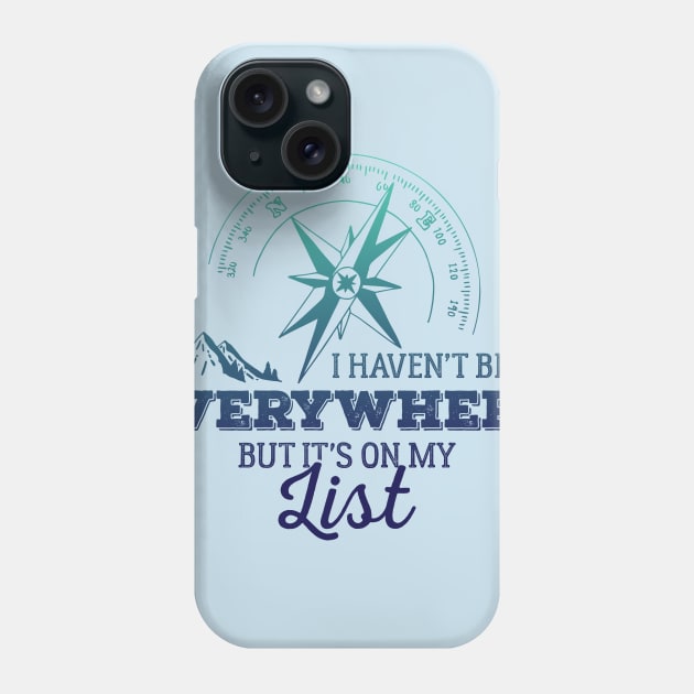 Travel adventure - wanderlust mountain shirt Phone Case by OutfittersAve