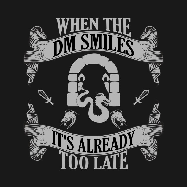 Funny When the DM Smiles, It's Already Too Late by theperfectpresents