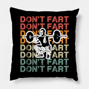 Weightlifting Don't Fart Gym Fitness Workout Lifting Weights Pillow