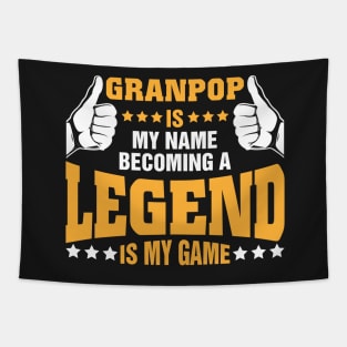 Granpop is my name becoming a legend is my game Tapestry