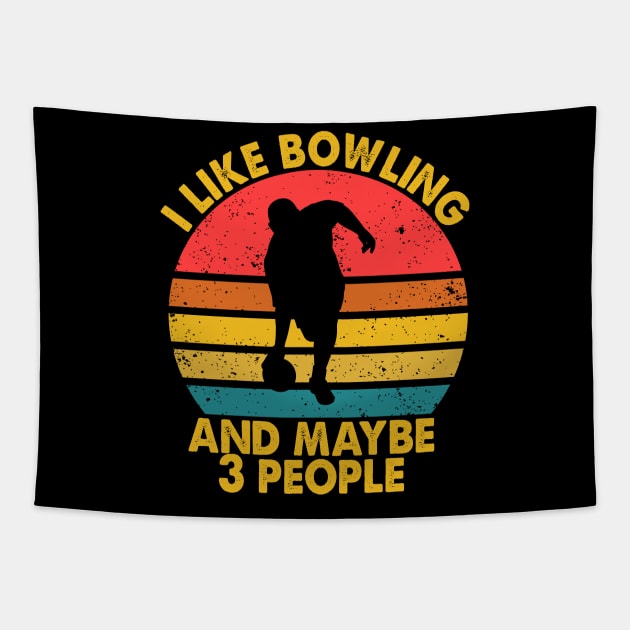 I Like Bowling & Maybe 3 People Tapestry by ChrifBouglas