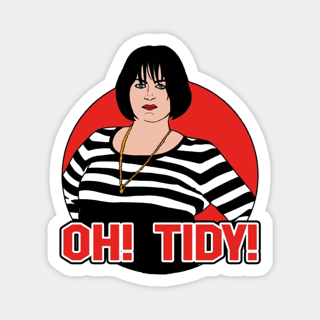 Oh! Tidy! Magnet by BiteYourGranny