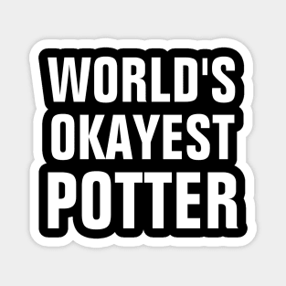 World's Okayest Potter Magnet