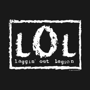 The Official Laggin' Out Legion Merch! T-Shirt