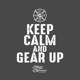 Keep Calm and Gear Up T-Shirt