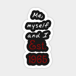 Me, Myself and I - Established 1965 Magnet