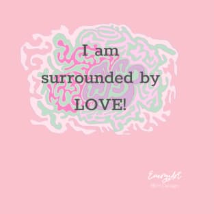 Surrounded by Love T-Shirt