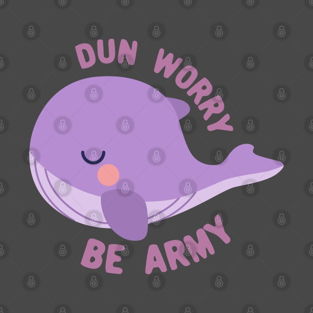 Whale plush dun worry be army by Oricca