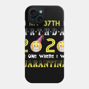 my 37th Birthday 2020 The One Where I Was Quarantined Funny Toilet Paper Phone Case