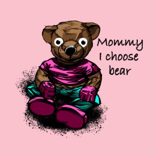 I choose bear T-Shirt