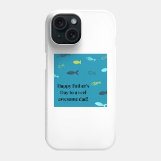 Happy Father's Day to a reel awesome dad! Phone Case
