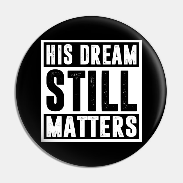 Martin Luther King Jr. Day His Dream Still Matters Pin by nvqdesigns