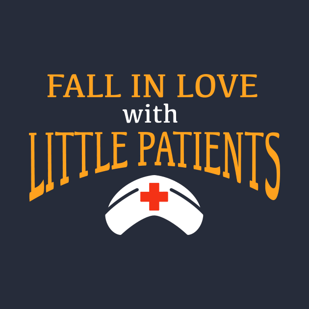 Pediatric Nurse Fall In Love With Little Patients Saying by SpaceKiddo