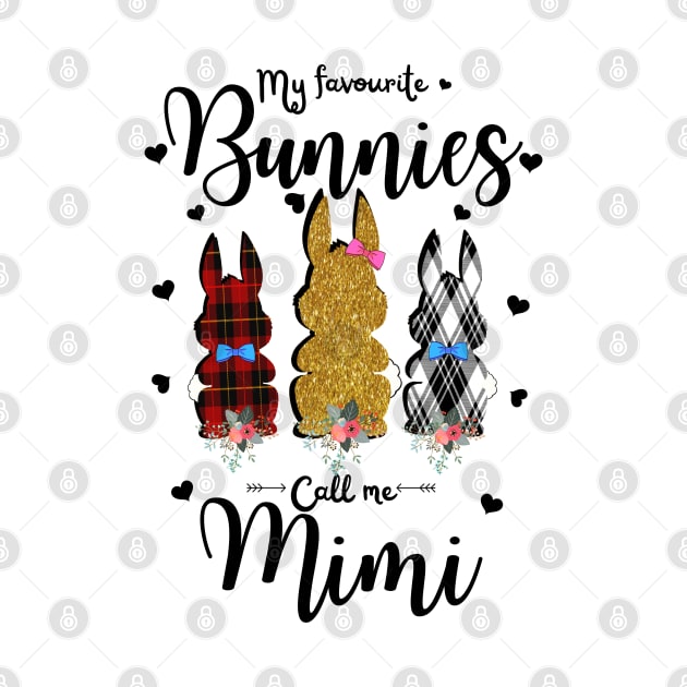 My Favorite Bunnies Call Me Mimi, Cute Leopard Bunnies Easter Gift by JustBeSatisfied