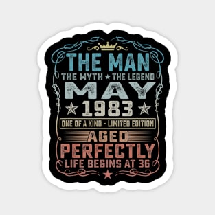 36th Birthday Gifts Fun The Man Myth Legend May 1983 Magnet