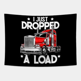 I JUST DROPPED A LOAD Tapestry