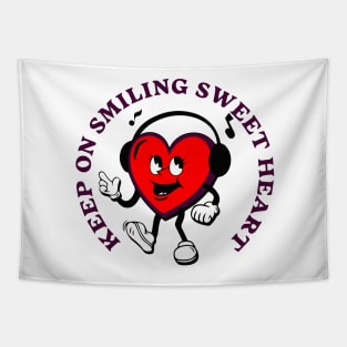 Keep on smiling sweet heart Tapestry