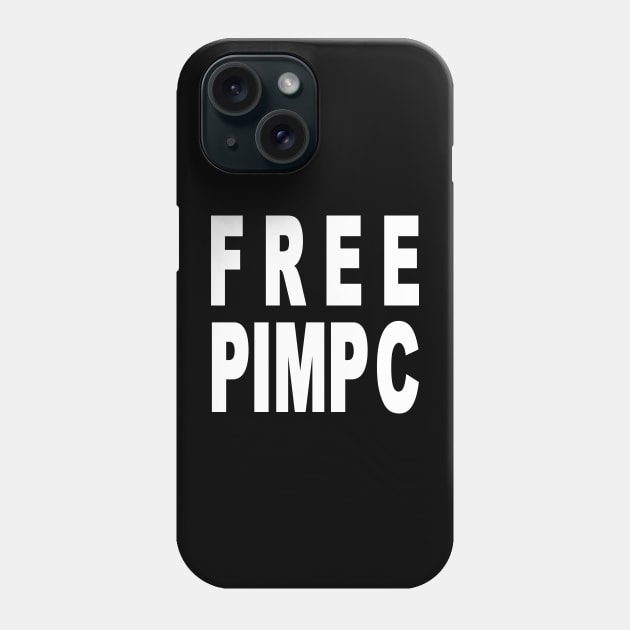 FREE PIMP C Phone Case by DESIPRAMUKA