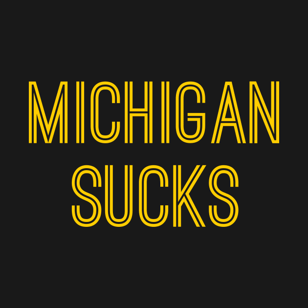 Michigan Sucks (Gold Text) by caknuck