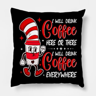 I Will Drink Coffee Here Or There Funny Teacher Teaching Pillow